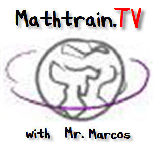  Mr. Marcos - Mathtrain.com with Mr. Marcos - Mathtrain.com with Mr. Marcos